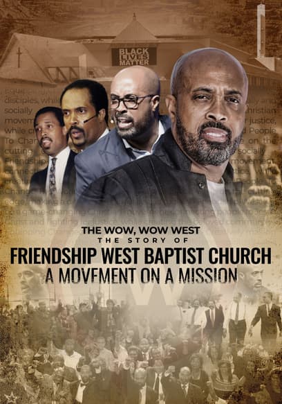 The Wow, Wow West: The Story of Friendship-West Baptist Church, a Movement on a Mission