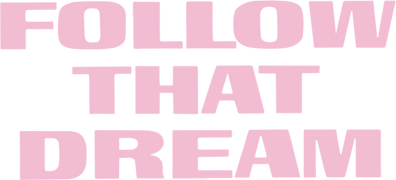 Follow That Dream