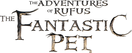 Adventures of Rufus: The Fantastic Pet