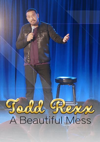Todd Rexx: Beautiful Mess