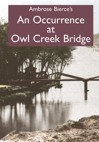 An Occurrence at Owl Creek Bridge