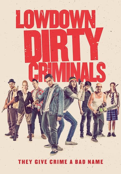 Lowdown Dirty Criminals