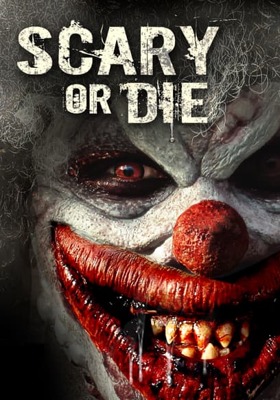 Scary or Die