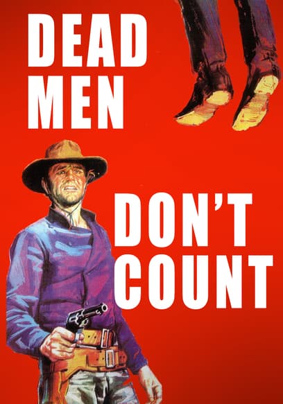 Dead Men Don't Count