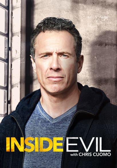 Inside Evil with Chris Cuomo