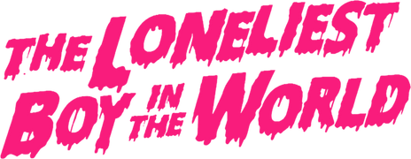 The Loneliest Boy in the World