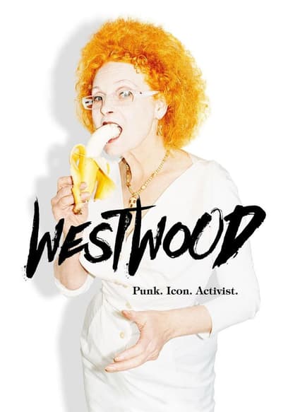 Westwood: Punk, Icon, Activist