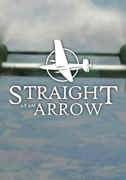 Straight as an Arrow