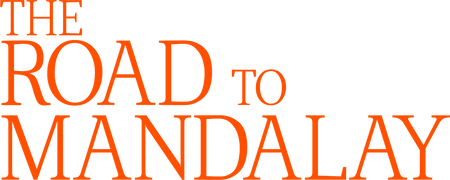 The Road to Mandalay