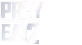Prey Before You Eat 2