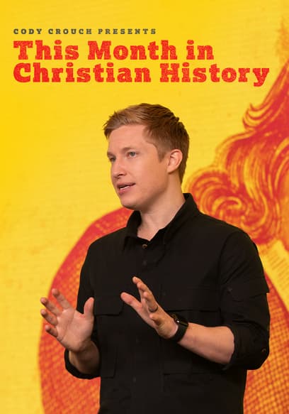 This Month in Christian History