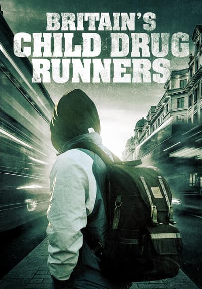 Britain's Child Drug Runners