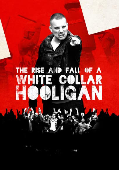 The Rise and Fall of a White Collar Hooligan