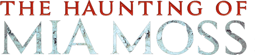 The Haunting of Mia Moss