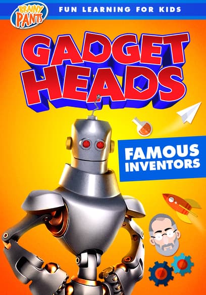 Gadget Heads: Famous Inventors