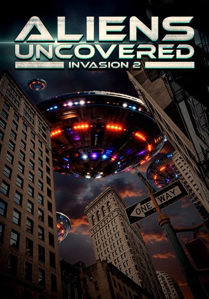 Aliens Uncovered: Invasion 2 poster