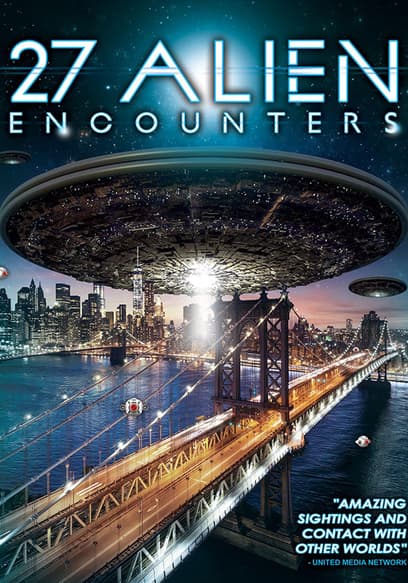 27 Alien Encounters