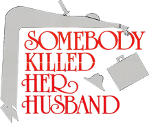 Somebody Killed Her Husband