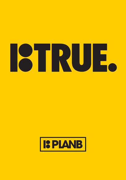 True: Plan B poster