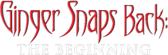 Ginger Snaps Back: The Beginning