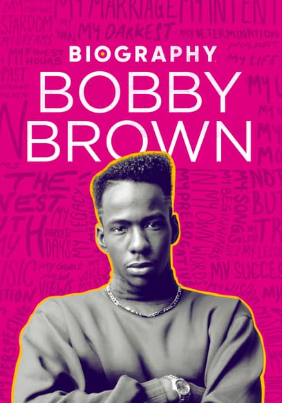 Biography: Bobby Brown