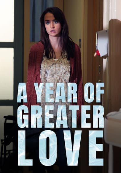 A Year of Greater Love