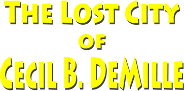 The Lost City of Cecil B. DeMille