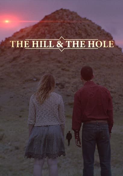 The Hill and the Hole poster