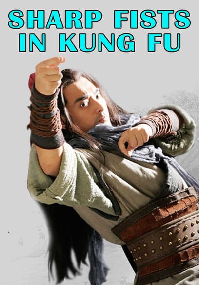 Sharp Fists in Kung Fu
