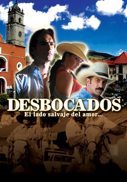 Desbocados El lado salvaje del amor