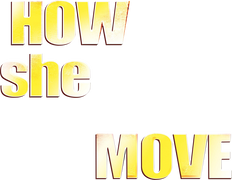 How She Move
