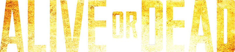 Alive or Dead