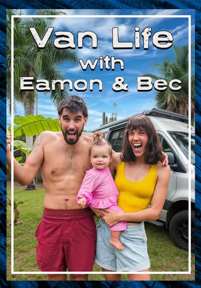 Van Life with Eamon & Bec poster