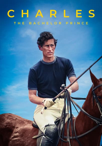Charles: The Bachelor Prince poster