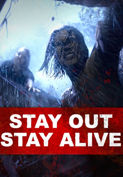 Stay Out Stay Alive