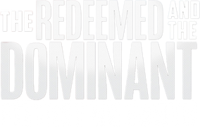 The Redeemed and the Dominant: Fittest on Earth