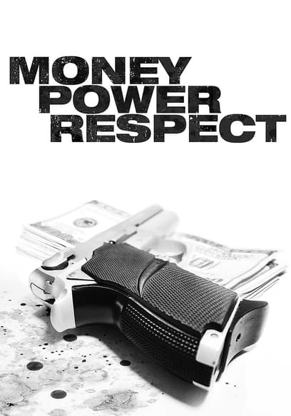 Money, Power, Respect