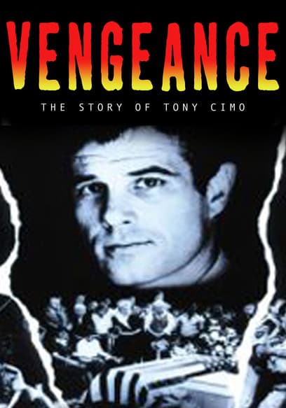 Vengeance: The Story of Tony Cimo