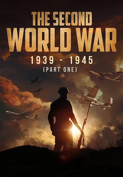 The Second World War: 1939 - 1945 | Part One