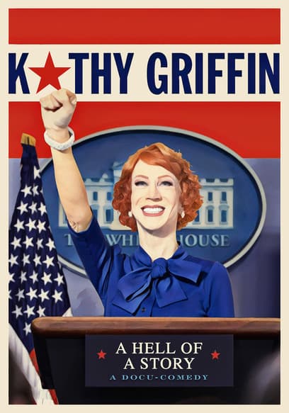 Kathy Griffin: A Hell of a Story