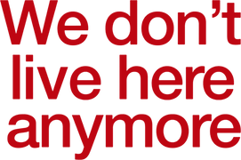 We Don't Live Here Anymore