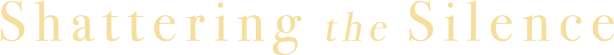 Shattering the Silence