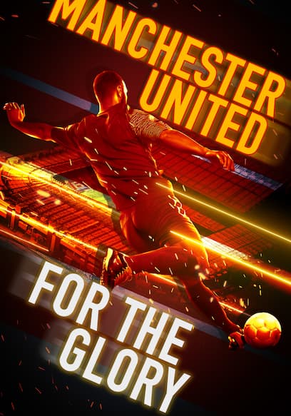 Manchester United: For the Glory poster