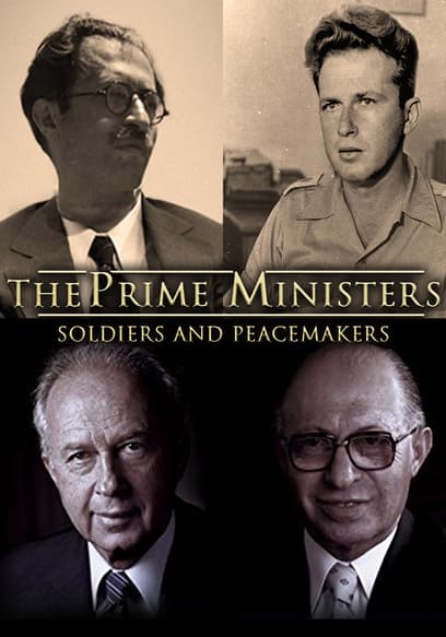 The Prime Ministers: Soldiers and Peacemakers
