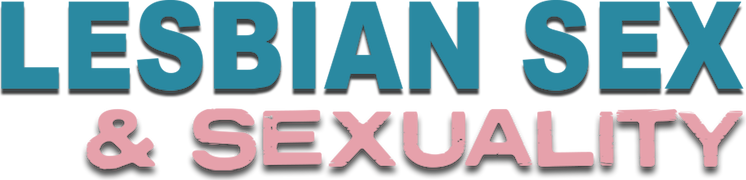 Lesbian Sex & Sexuality