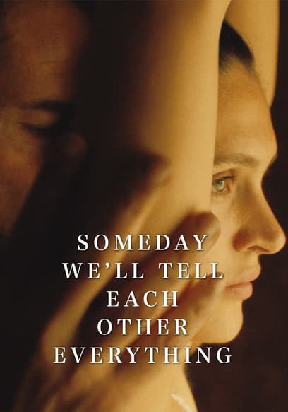 Someday We'll Tell Each Other Everything