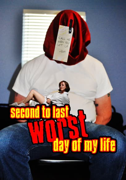 Second to Last Worst Day of My Life