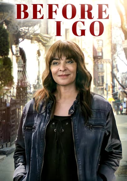 Before I Go
