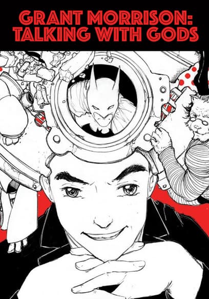 Grant Morrison: Talking With Gods