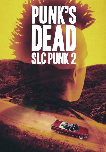 Punk's Dead: SLC Punk 2